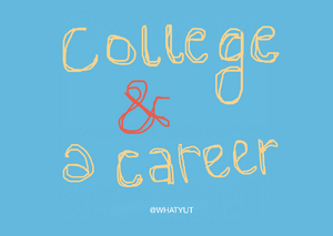 College & A Career